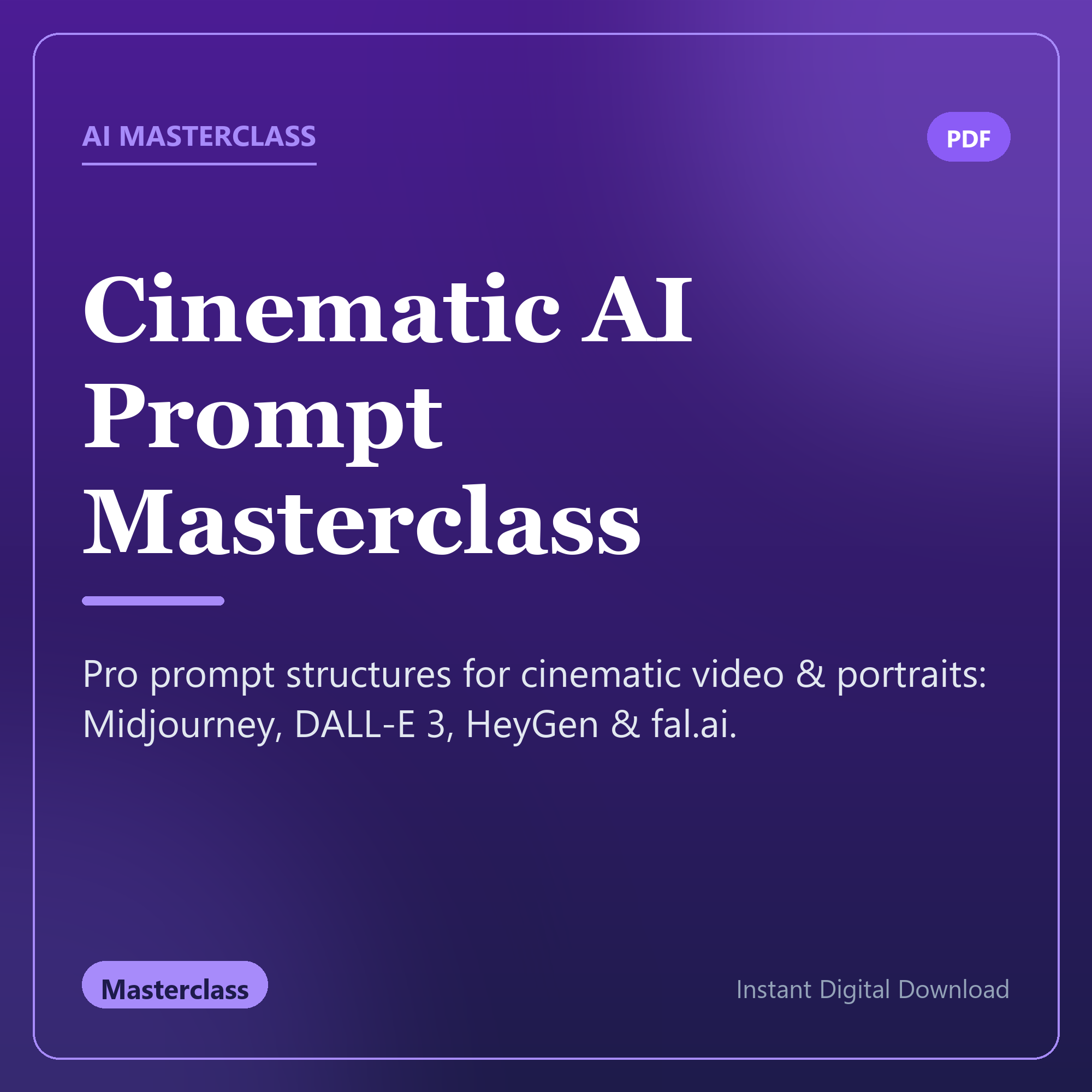 The Cinematic AI Prompt Masterclass
